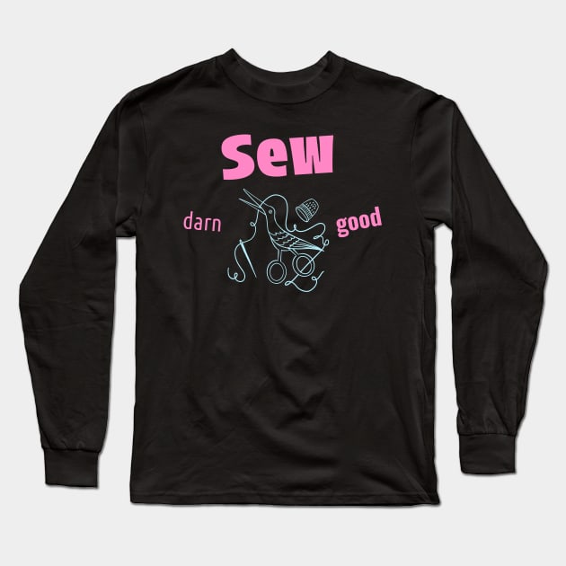 Sew Darn Good Sewing Long Sleeve T-Shirt by TV Dinners